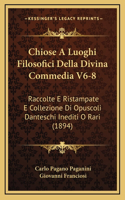 Chiose A Luoghi Filosofici Della Divina Commedia V6-8