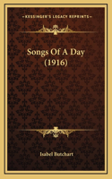 Songs Of A Day (1916)