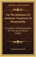 On The Relations Of Antitoxin Treatment To Homeopathy