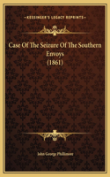 Case Of The Seizure Of The Southern Envoys (1861)