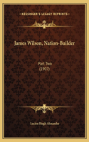 James Wilson, Nation-Builder
