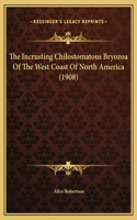 The Incrusting Chilostomatous Bryozoa Of The West Coast Of North America (1908)
