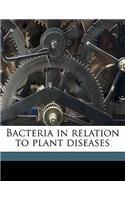 Bacteria in Relation to Plant Diseases Volume 2