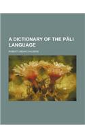 A Dictionary of the Pali Language
