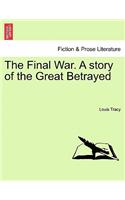 Final War. a Story of the Great Betrayed