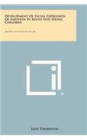 Development Of Facial Expression Of Emotion In Blind And Seeing Children: Archives Of Psychology, No. 264(English)