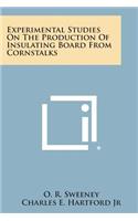 Experimental Studies on the Production of Insulating Board from Cornstalks