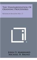 Standardization of Graining Procedures