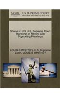 Shreve V. U S U.S. Supreme Court Transcript of Record with Supporting Pleadings