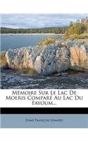 Mémoire Sur Le Lac De Moeris Comparé Au Lac Du Fayoum...
