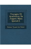 Voyages Et Avantures de Jaques Mass [Pseud.].