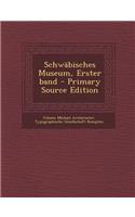 Schwabisches Museum, Erster Band