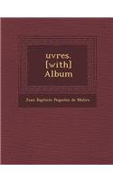 Uvres. [With] Album