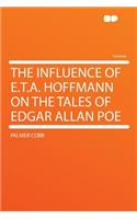 The Influence of E.T.A. Hoffmann on the Tales of Edgar Allan Poe