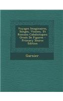 Voyages Imaginaires, Songes, Visions, Et Romans Cabalistiques; Ornes de Figures - Primary Source Edition