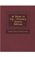 At Home in Fiji - Primary Source Edition