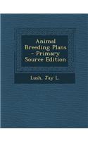 Animal Breeding Plans - Primary Source Edition
