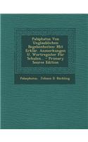 Palaphatus Von Unglaublichen Begebenheiten: Mit Erklar. Anmerkungen U. Wortregister Fur Schulen... - Primary Source Edition