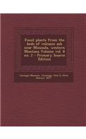 Fossil Plants from the Beds of Volcanic Ash Near Missoula, Western Montana Volume Vol. 8 No. 2 - Primary Source Edition