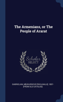 Armenians, or The People of Ararat
