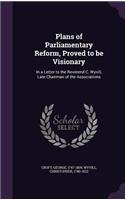 Plans of Parliamentary Reform, Proved to be Visionary