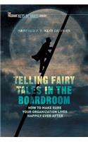 Telling Fairy Tales in the Boardroom
