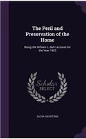 The Peril and Preservation of the Home