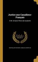 Justice aux Canadiens-Français