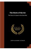 The Hosts of the Air: The Story of a Quest in the Great War