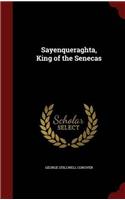 SAYENQUERAGHTA, KING OF THE SENECAS
