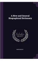 A New and General Biographical Dictionary