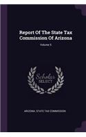Report of the State Tax Commission of Arizona; Volume 5