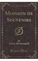 Moisson de Souvenirs (Classic Reprint)