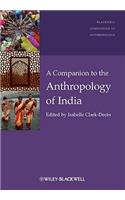 A Companion to the Anthropology of India