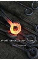 Heat Energy and Fuels
