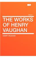 The Works of Henry Vaughan Volume 1