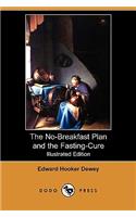 No-Breakfast Plan and the Fasting-Cure (Illustrated Edition) (Dodo Press)
