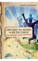 Around the Word in 60 Seconds