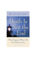 Death Is Not the End