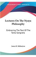 Lectures On The Nyaya Philosophy