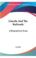 Lincoln And The Railroads