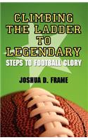 Climbing The Ladder To Legendary