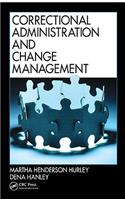 Correctional Administration and Change Management
