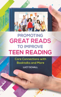 Promoting Great Reads to Improve Teen Reading