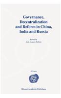 Governance, Decentralization and Reform in China, India and Russia