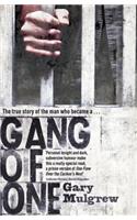 Gang of One: How I Survived Extradition and Life in a Texas Prison