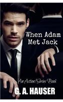 When Adam Met Jack