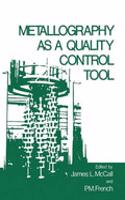 Metallography as a Quality Control Tool