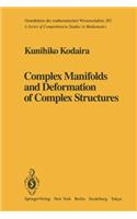 Complex Manifolds and Deformation of Complex Structures: (283 Grundlehren der Mathematischen Wissenschaften)