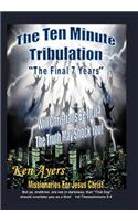 Ten Minute Tribulation